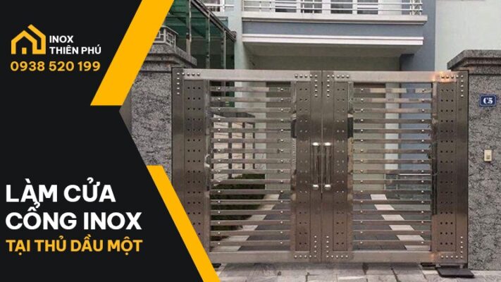 Inox Thiên Phú Bình Dương là đơn vị thi công cửa cổng Inox tại Thủ Dầu Một chất lượng nhất hiện nay