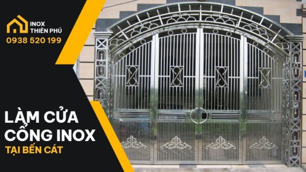 Báo giá làm cửa cổng Inox Bến Cát mới nhất