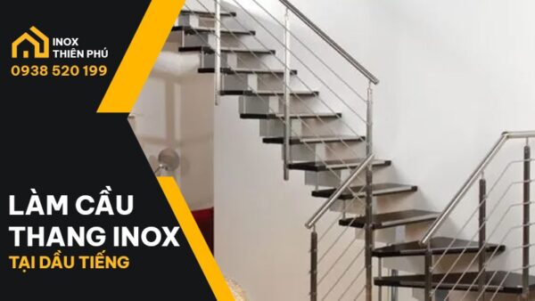 Làm cầu thang Inox Dầu Tiếng tư vấn theo thiết kế ngôi nhà