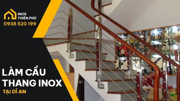 Bàn giao lắp đặt cầu thang inox Dĩ An mẫu kết hợp tay vịn gỗ