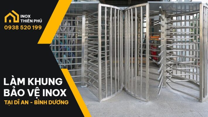 Khung bảo vệ inox tại Dĩ An thi công và lắp đặt bởi Inox Thiên Phú Bình Dương