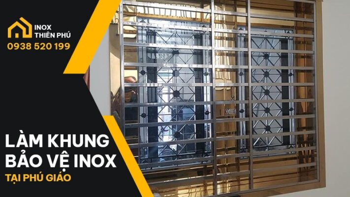 Bàn giao khung bảo vệ inox tại Phú Giáo