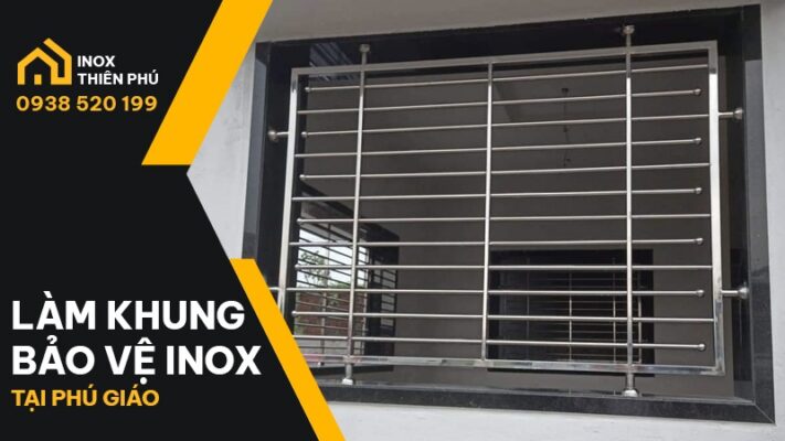 Làm khung bảo vệ cửa sổ inox hình vuông tại huyện Phú Giáo