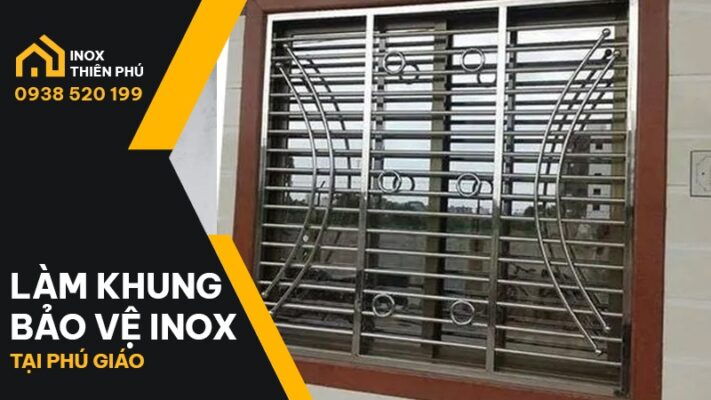 Llàm khung bảo vệ cửa sổ inox kết hợp kính cường lực cho khách hàng tại Phú Giáo