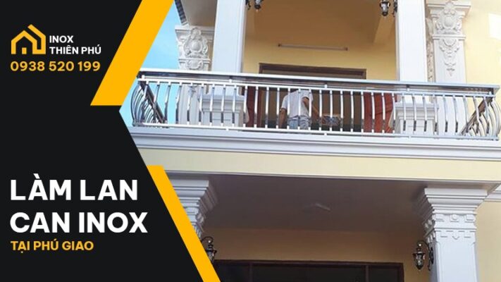 Lan can inox tại Phú Giáo thi công bởi Inox Thiên Phú Bình Dương 