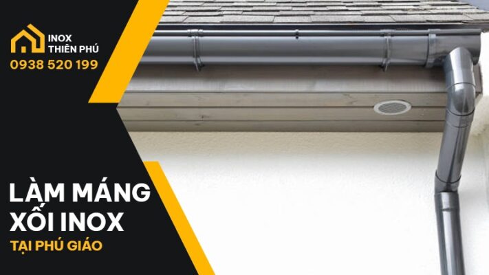 Mẫu máng xối inox tại Phú Giáo được ưa chuộng nhiều