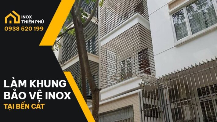 Thi công làm khung bảo vệ  bằng Inox ở Bến Cát cho dự án nhà phố